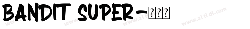 Bandit Super字体转换